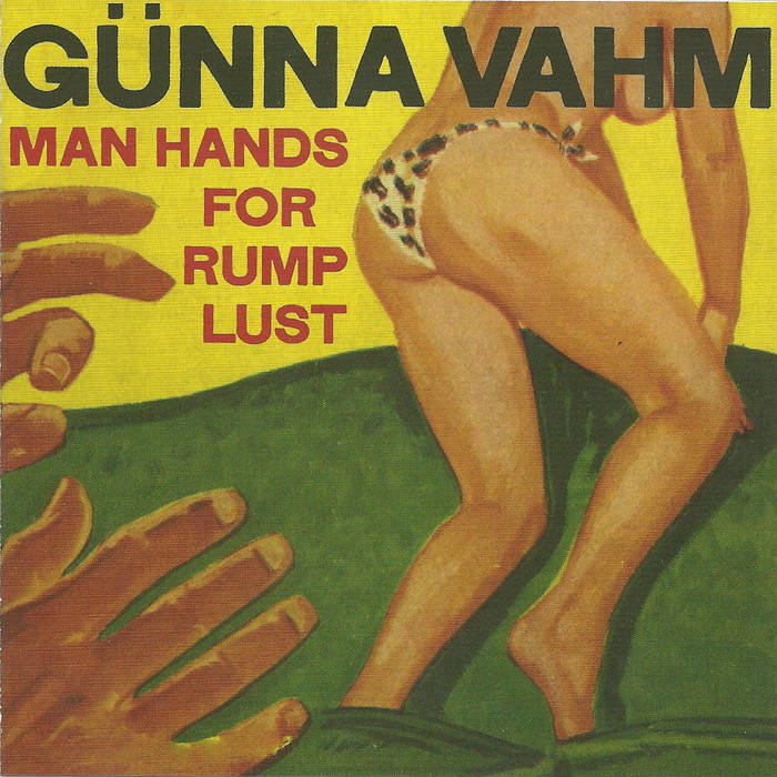 GÜNNA VAHM - Man Hands For Rump Lust cover 