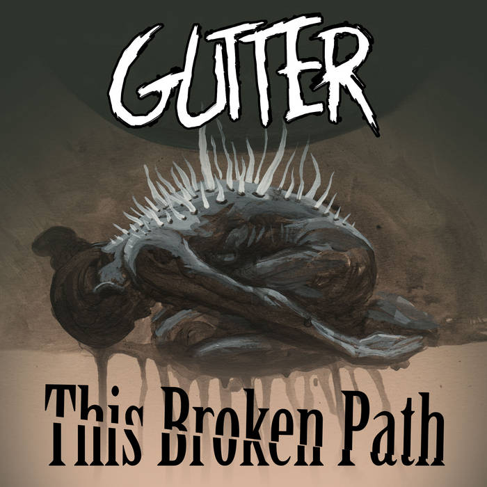 GUTTER (HI) - This Broken Path cover 