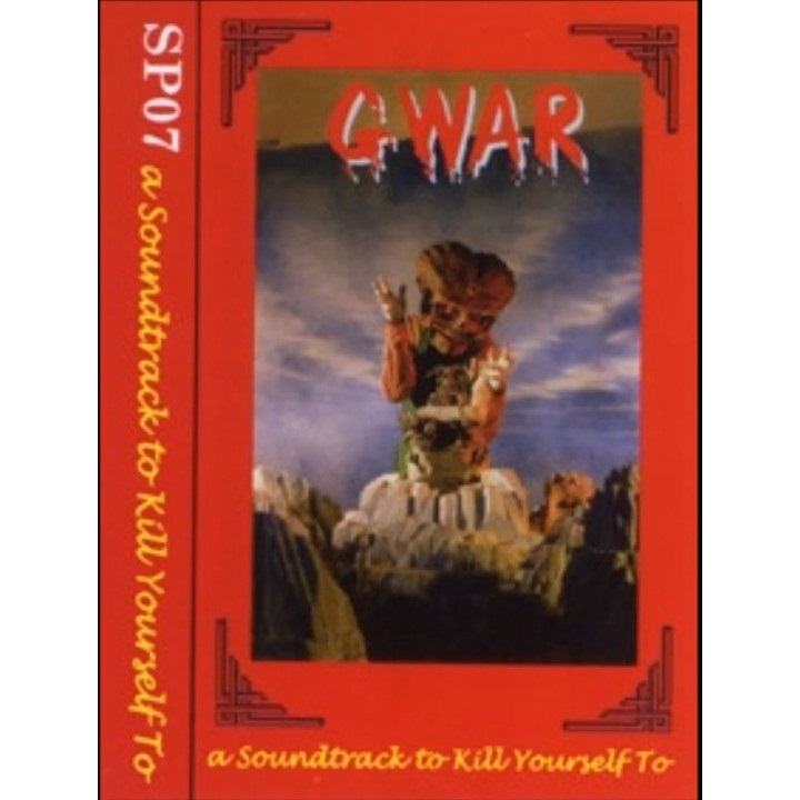 GWAR - A Soundtrack To Kill Yourself To cover 