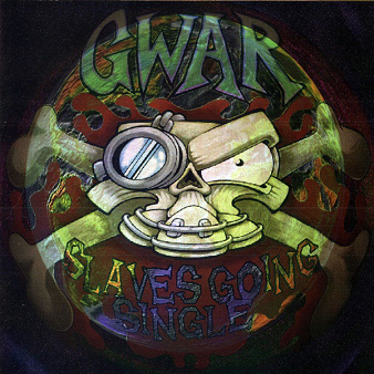 GWAR - Slaves Going Single cover 