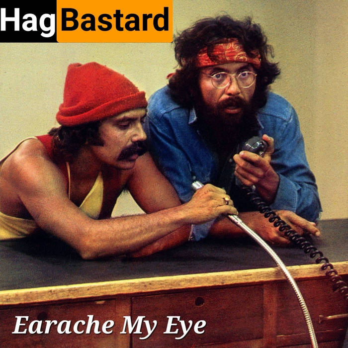 HAG BASTARD - Earache My Eye cover 