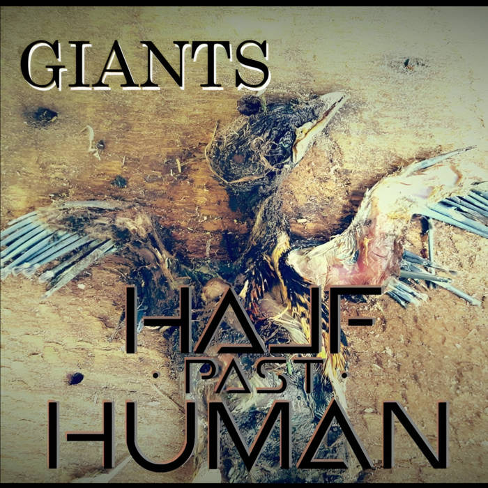 HALF PAST HUMAN - Giants cover 