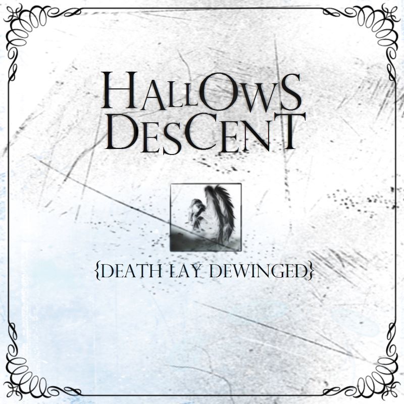 HALLOWS DESCENT - Death Lay Dewinged cover 