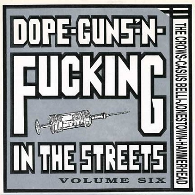 HAMMERHEAD (MN) - Dope-Guns-'N-Fucking In The Streets: Volume Six cover 