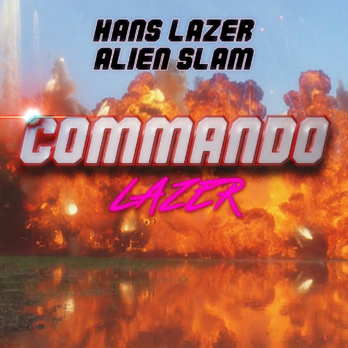 HANS LAZER ALIEN SLAM - Commando Lazer cover 