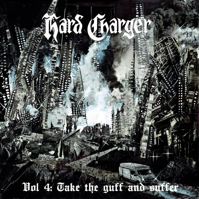 HARD CHARGER - Vol​.​4: Take The Guff And Suffer cover 