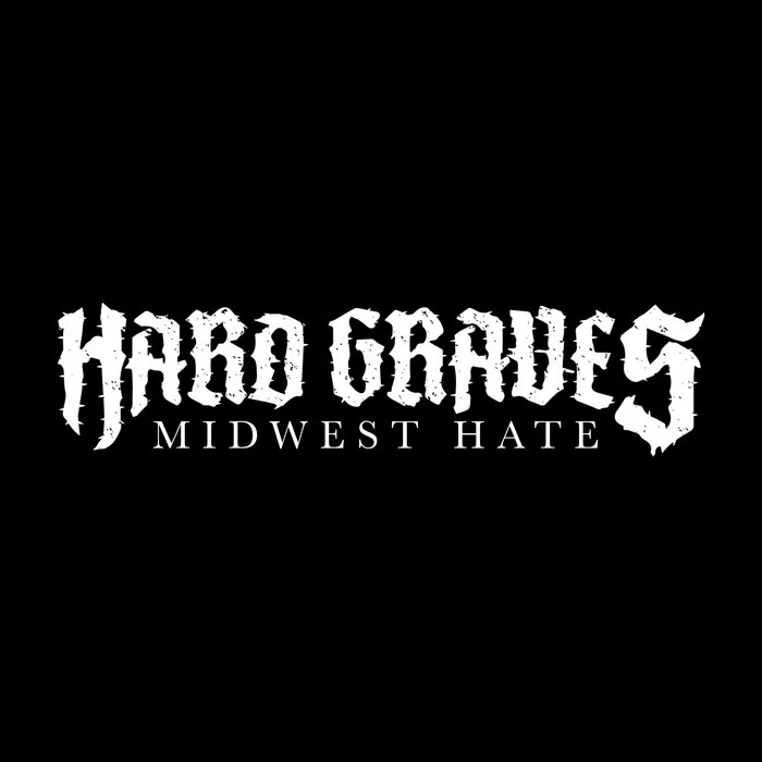 HARD GRAVES - Midwest Hate cover 