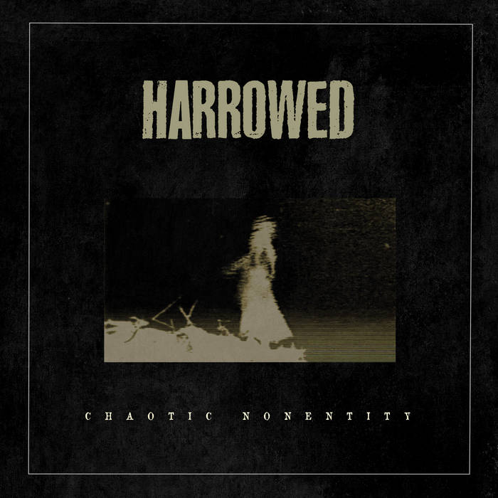 HARROWED - Chaotic Nonentity cover 