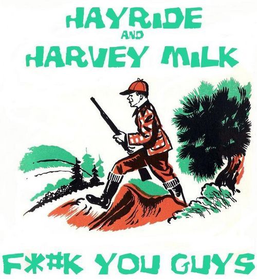 HARVEY MILK - F*#k You Guys cover 