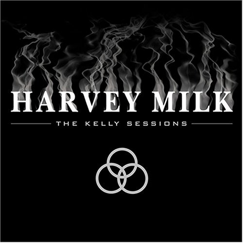 HARVEY MILK - The Kelly Sessions cover 