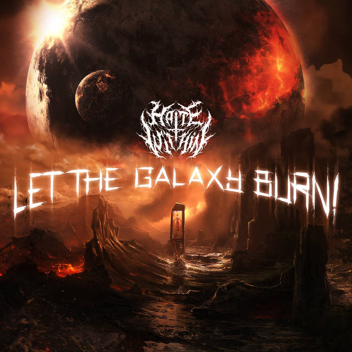 HATE WITHIN - Let The Galaxy Burn! cover 