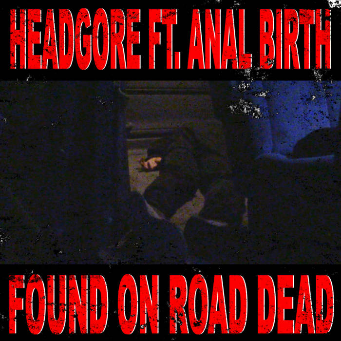 HEADGORE - Found On Road Dead cover 