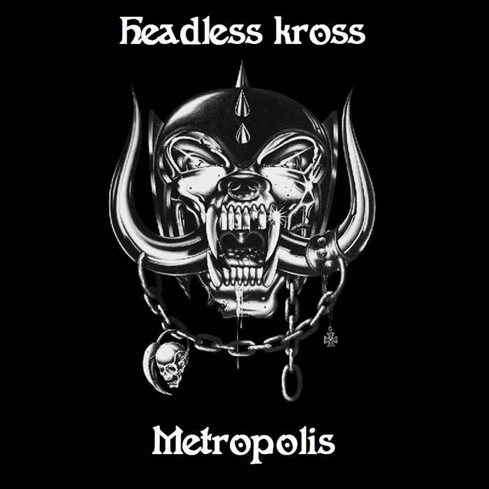 HEADLESS KROSS - Metropolis cover 