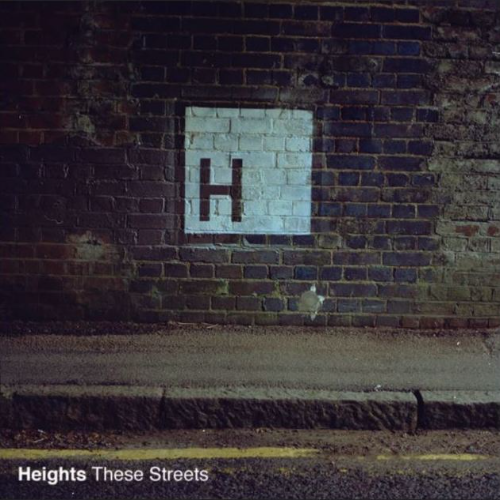 HEIGHTS - These Streets cover 