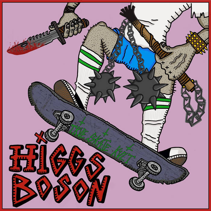 HIGGS BOSON - Trve Skate Kvlt cover 