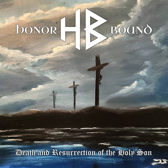 HONOR BOUND (NV) - Death And Resurrection Of The Holy Son cover 