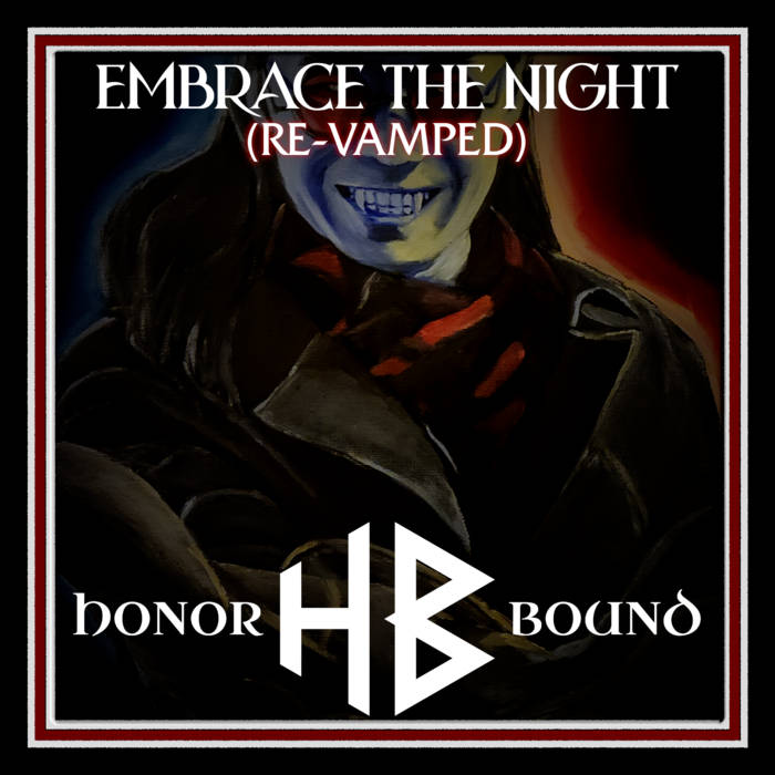 HONOR BOUND (NV) - Embrace The Night (Re-Vamped) cover 