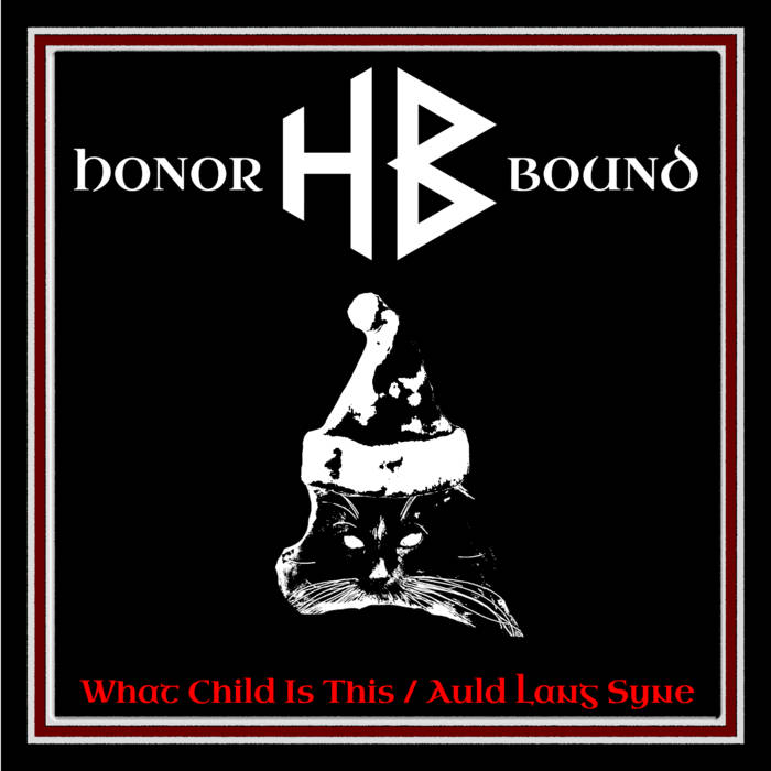 HONOR BOUND (NV) - What Child Is This / Auld Lang Syne cover 