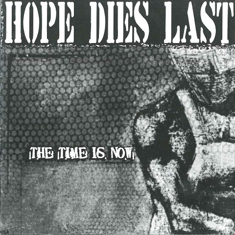 HOPE DIES LAST - The Time Is Now cover 