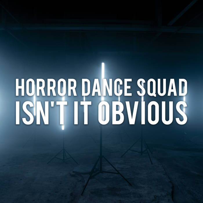 HORROR DANCE SQUAD - Isn't It Obvious cover 