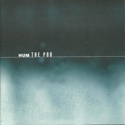 HUM - The Pod cover 