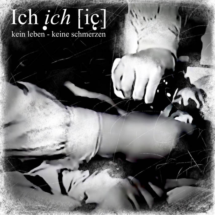 ICHICHICH - Kein Leben - Keine Schmerzen cover 