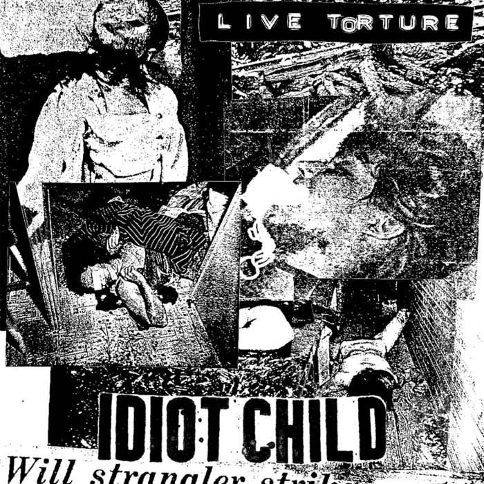 IDIOT CHILD - Live Torture (Live At Ungdomshuset 26​/​11​/​22) cover 