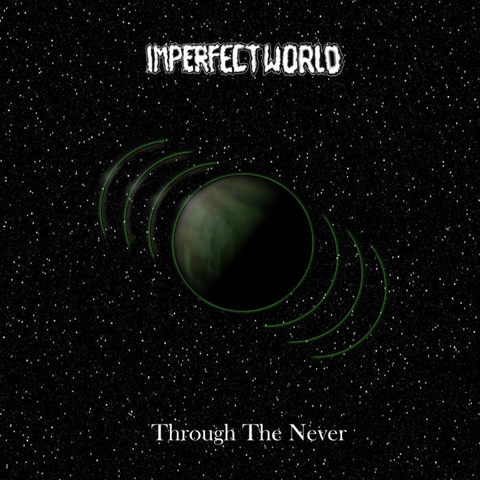 IMPERFECT WORLD - Through The Never cover 