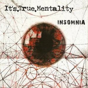 IT'S.TRUE.MENTALITY. - Insomnia cover 