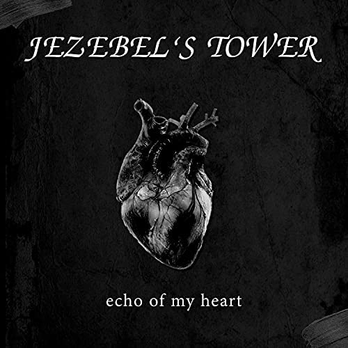 JEZEBEL'S TOWER - Echo Of My Heart cover 