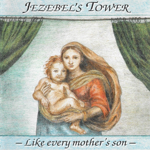 JEZEBEL'S TOWER - Like Every Mother's Son cover 