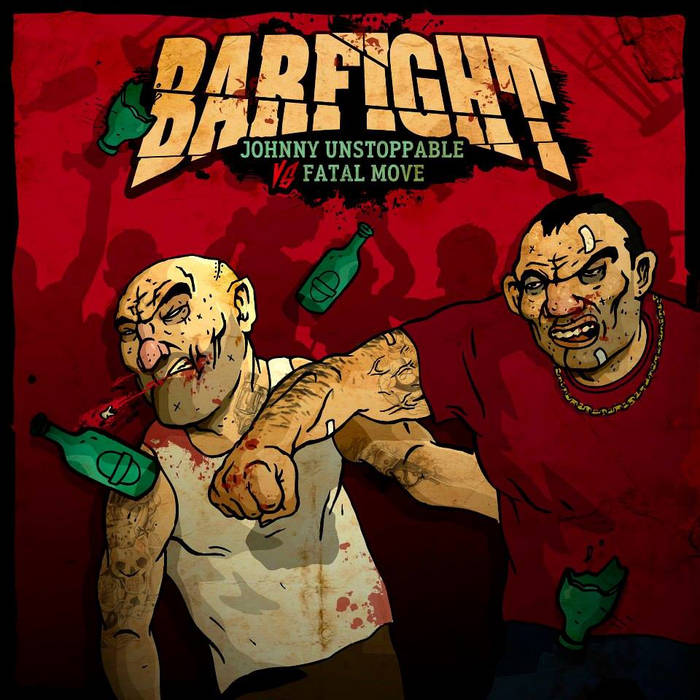 JOHNNY UNSTOPPABLE - Barfight cover 