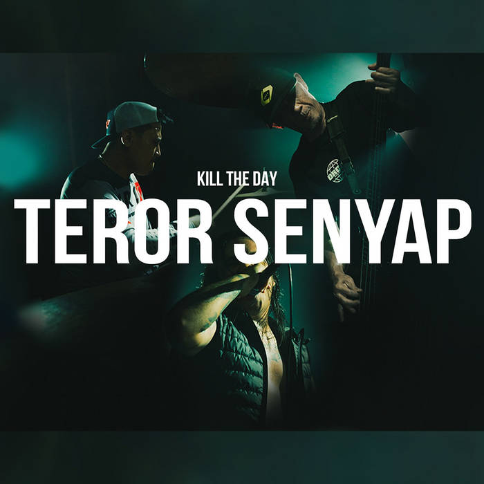 KILL THE DAY - Teror Senyap cover 