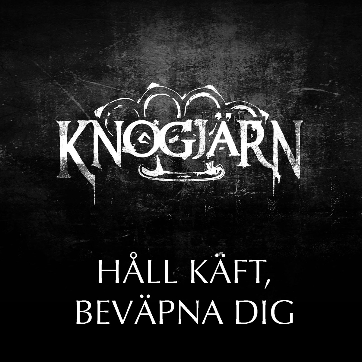 KNOGJÄRN - Håll Käft, Beväpna Dig cover 