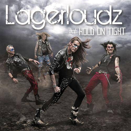 LAGERLOUDZ - Hold On Tight cover 