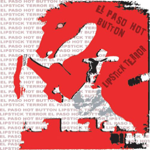 LIPSTICK TERROR - El Paso Hot Button / Lipstick Terror cover 