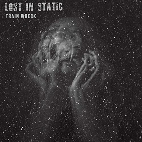 LOST IN STATIC - Train Wreck cover 