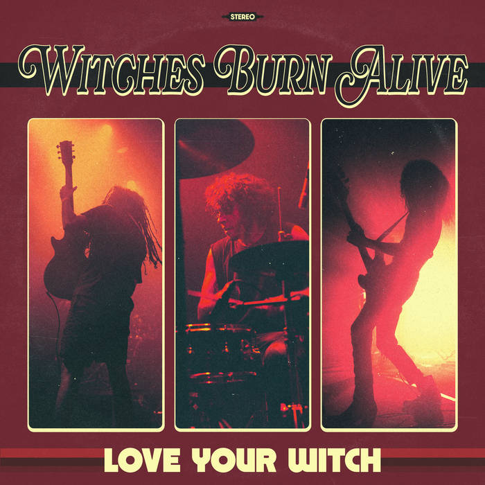 LOVE YOUR WITCH - Witches Burn Alive cover 