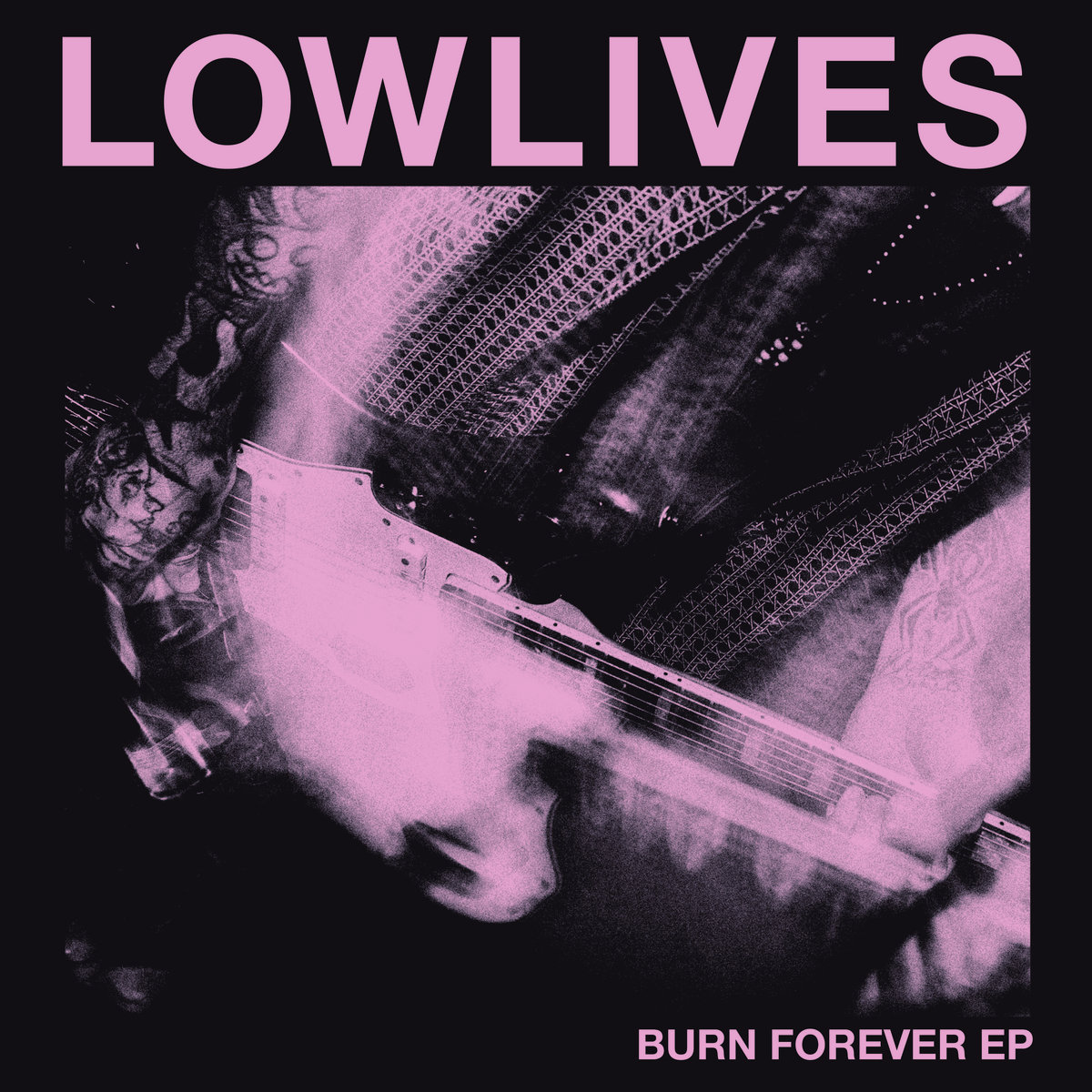 LOWLIVES - Burn Forever EP cover 