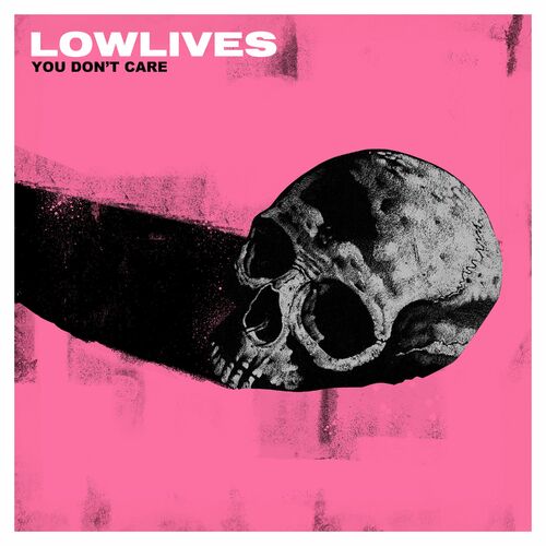 LOWLIVES - You Don't Care cover 