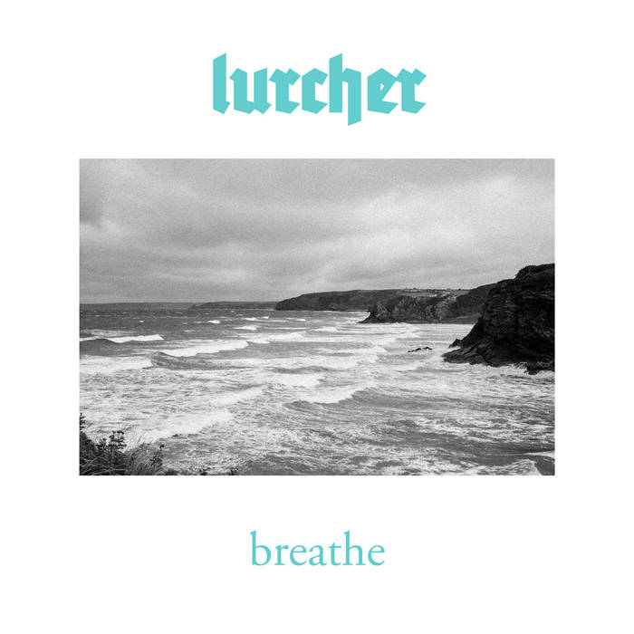 LURCHER - Breathe cover 