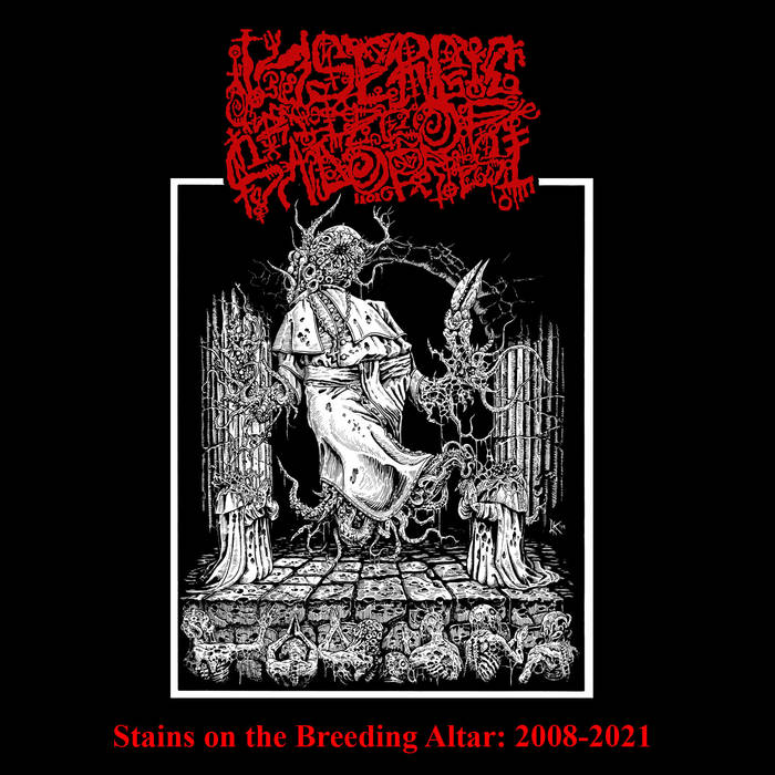 LYSERGIC RITES OF SADOPRIEST - Stains on the Breeding Altar: 2008​-​2021 cover 