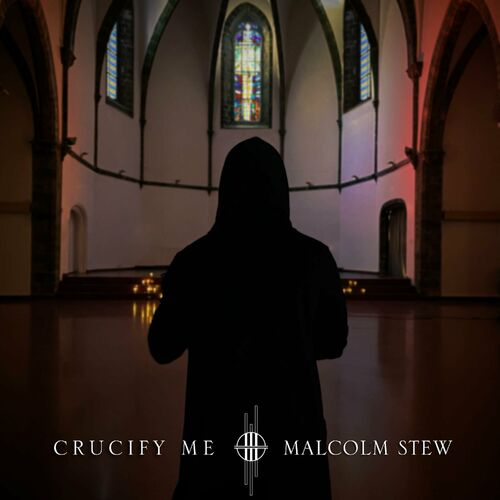 MALCOLM STEW - Crucify Me cover 