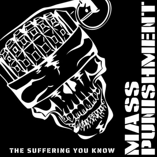 MASS PUNISHMENT - The Suffering You Know cover 