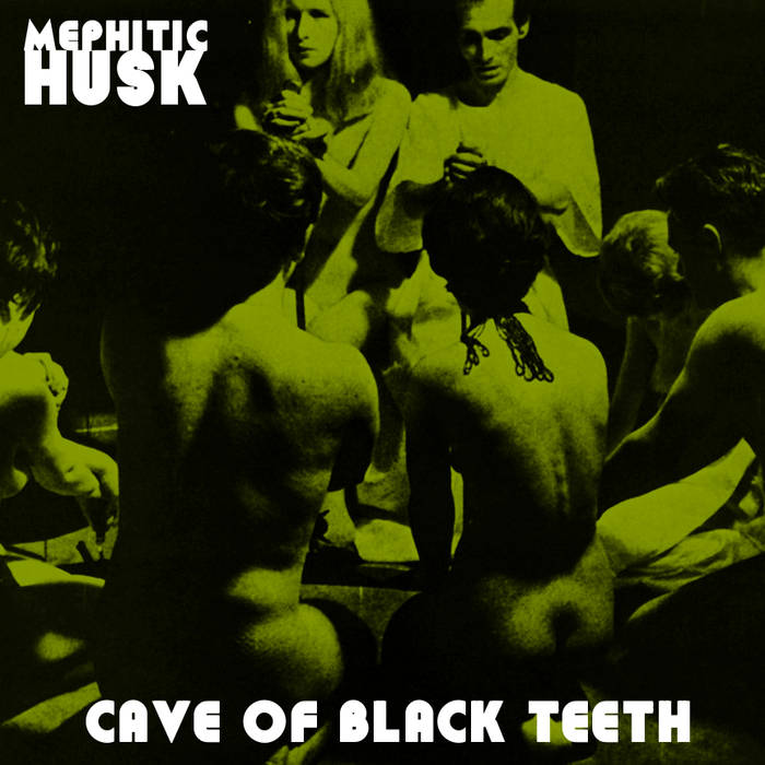 MEPHITIC HUSK - Cave Of Black Teeth cover 