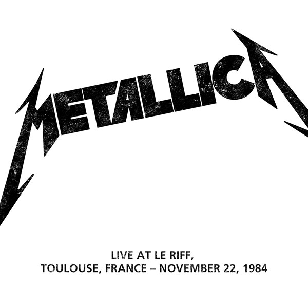 METALLICA (LIVEMETALLICA.COM) - 1984/11/22 Le Riff, Toulouse, France cover 