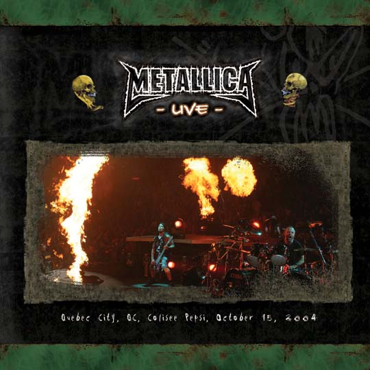 METALLICA (LIVEMETALLICA.COM) - 2004/10/15 Pepsi Colisee, Quebec City, Canada cover 