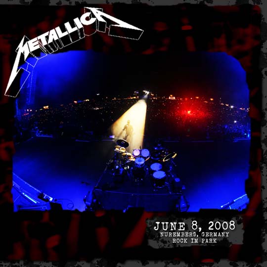 METALLICA (LIVEMETALLICA.COM) - 2008/06/08 Rock Im Park, Nürnberg, Germany cover 