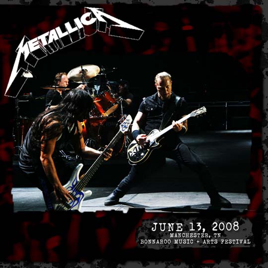 METALLICA (LIVEMETALLICA.COM) - 2008/06/13 Bonnaroo Music and Arts Festival, Manchester, TN cover 