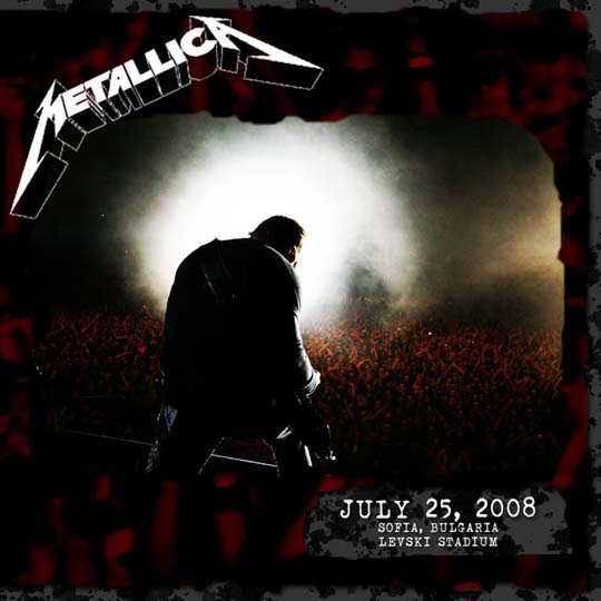 METALLICA (LIVEMETALLICA.COM) - 2008/07/25 Levski Stadium, Sofia, Bulgaria cover 